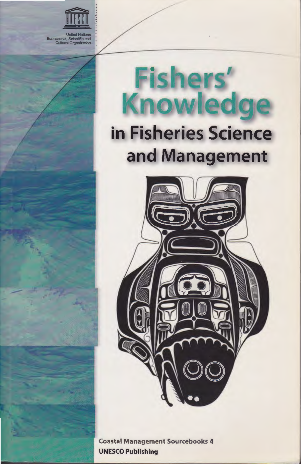 Fishers' Knowledge in Fisheries Science and Management