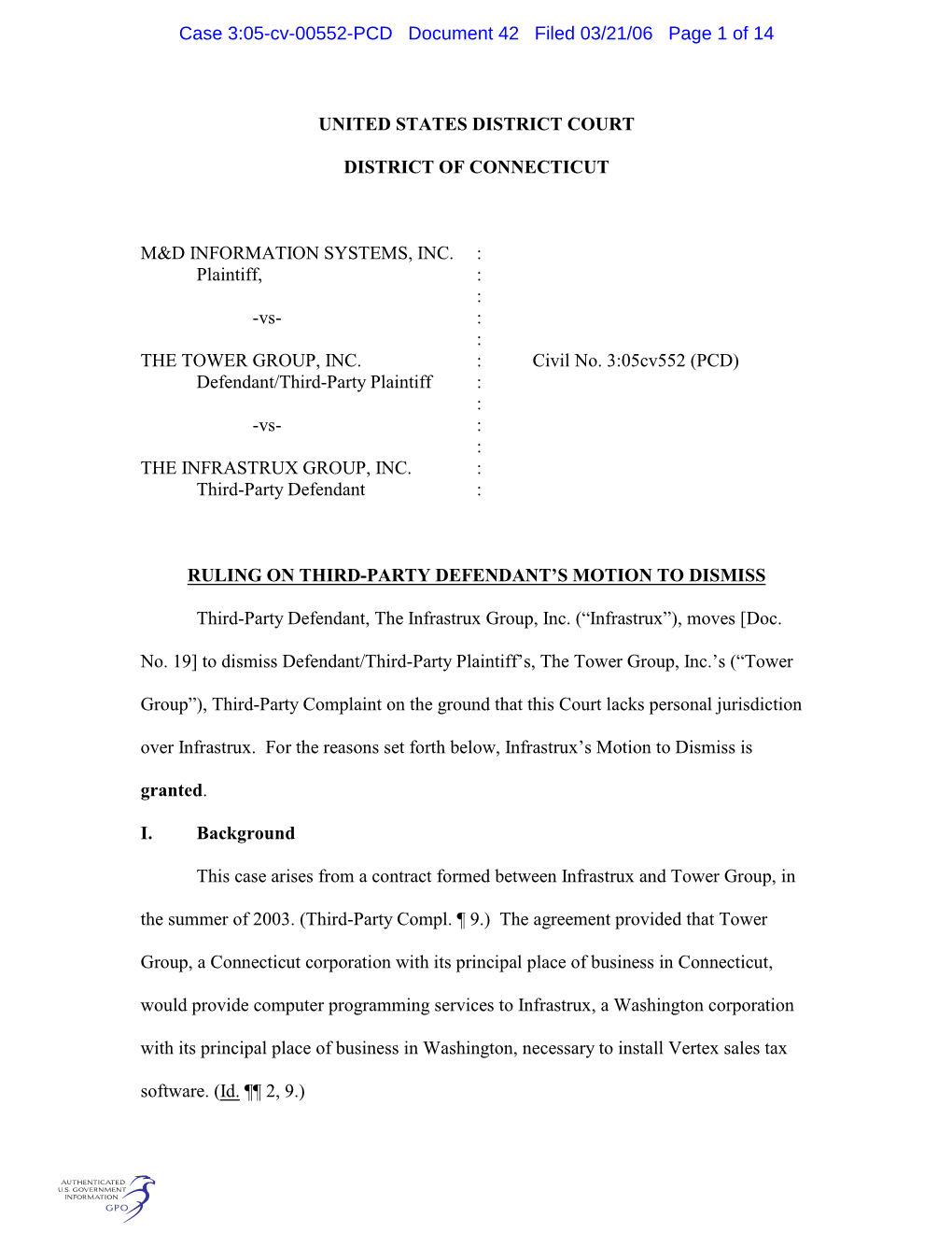 UNITED STATES DISTRICT COURT DISTRICT of CONNECTICUT M&D INFORMATION SYSTEMS, INC. : Plaintiff, : : -Vs- : : the TOWER GROUP