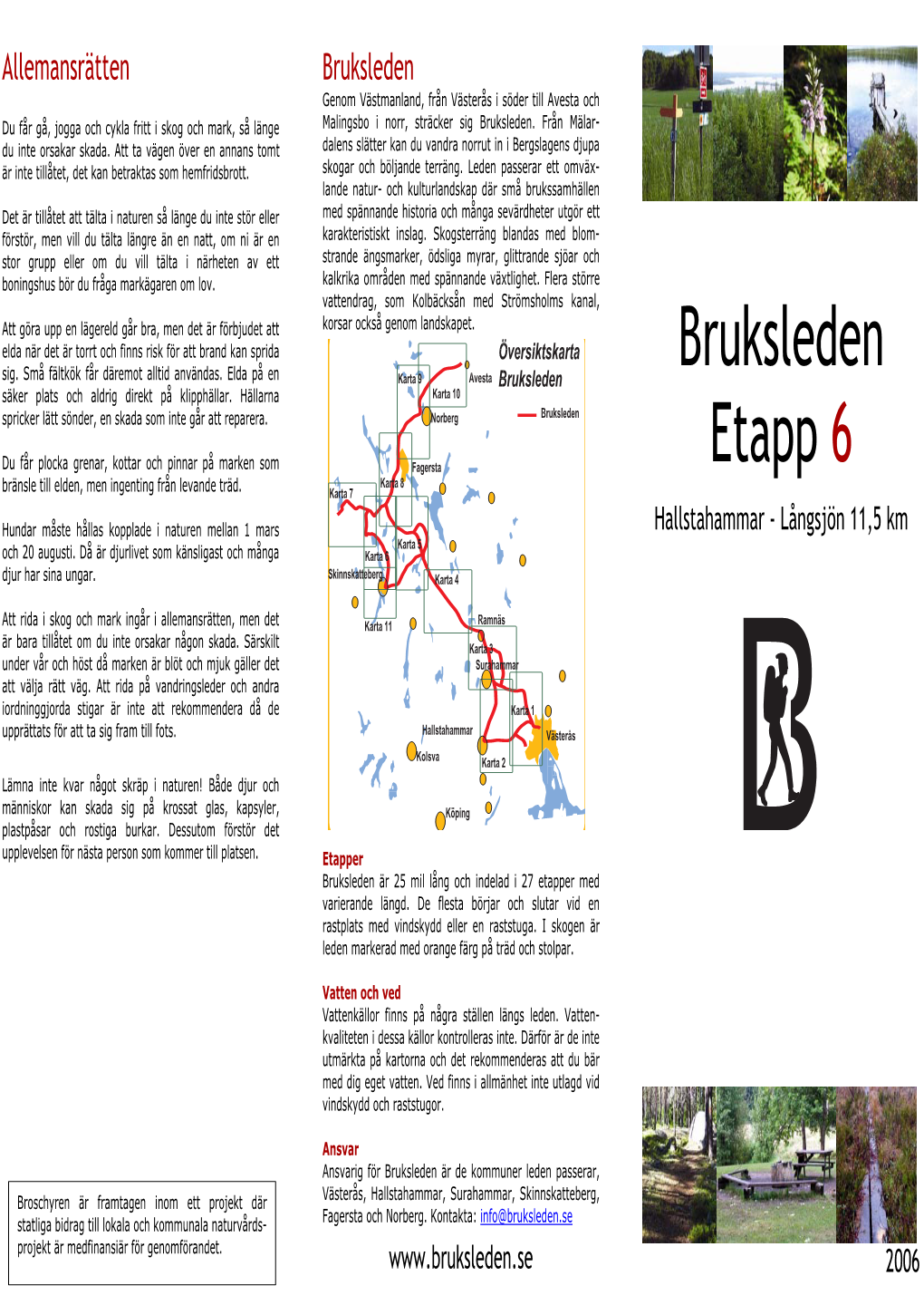 Bruksleden Etapp 6