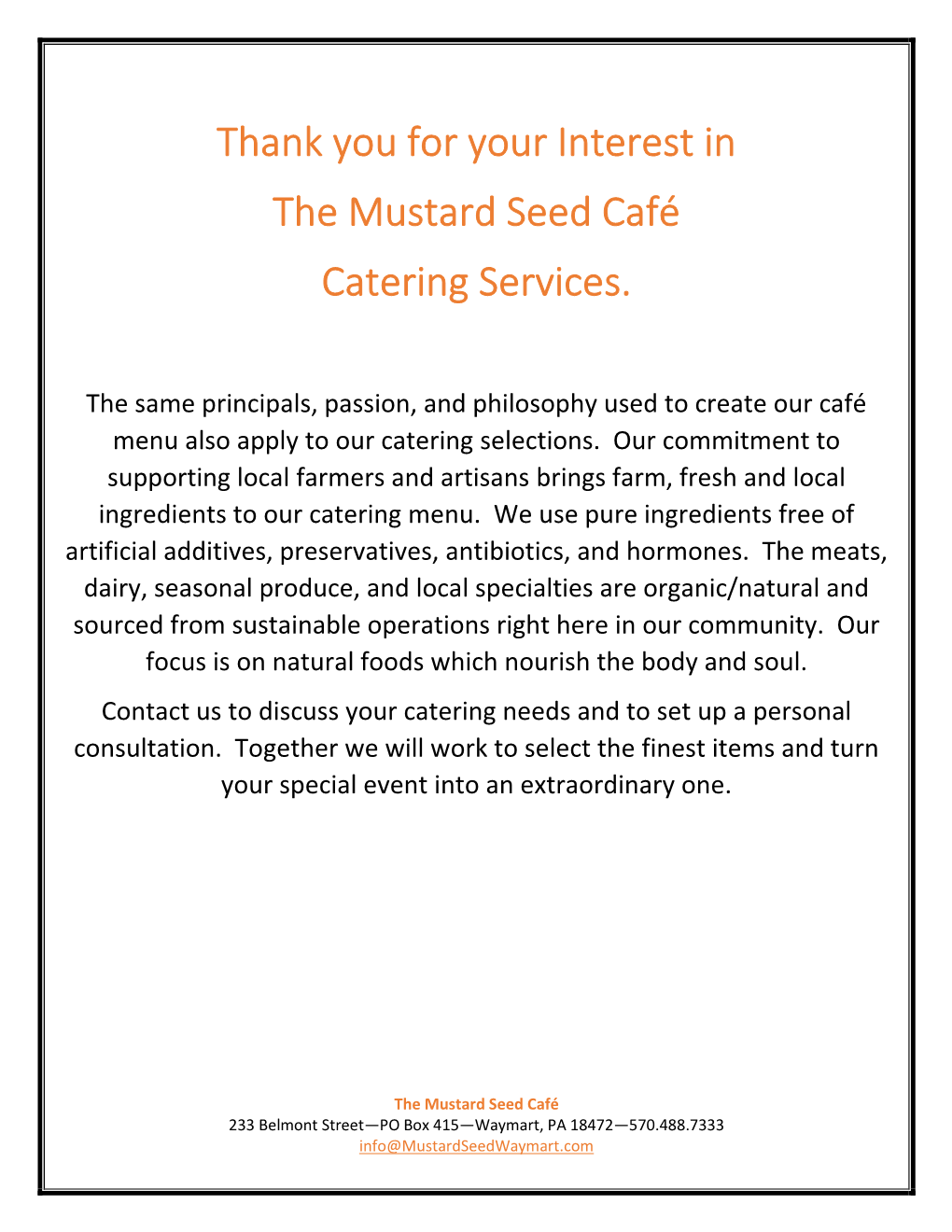 Thank You for Your Interest in the Mustard Seed Café Catering Services