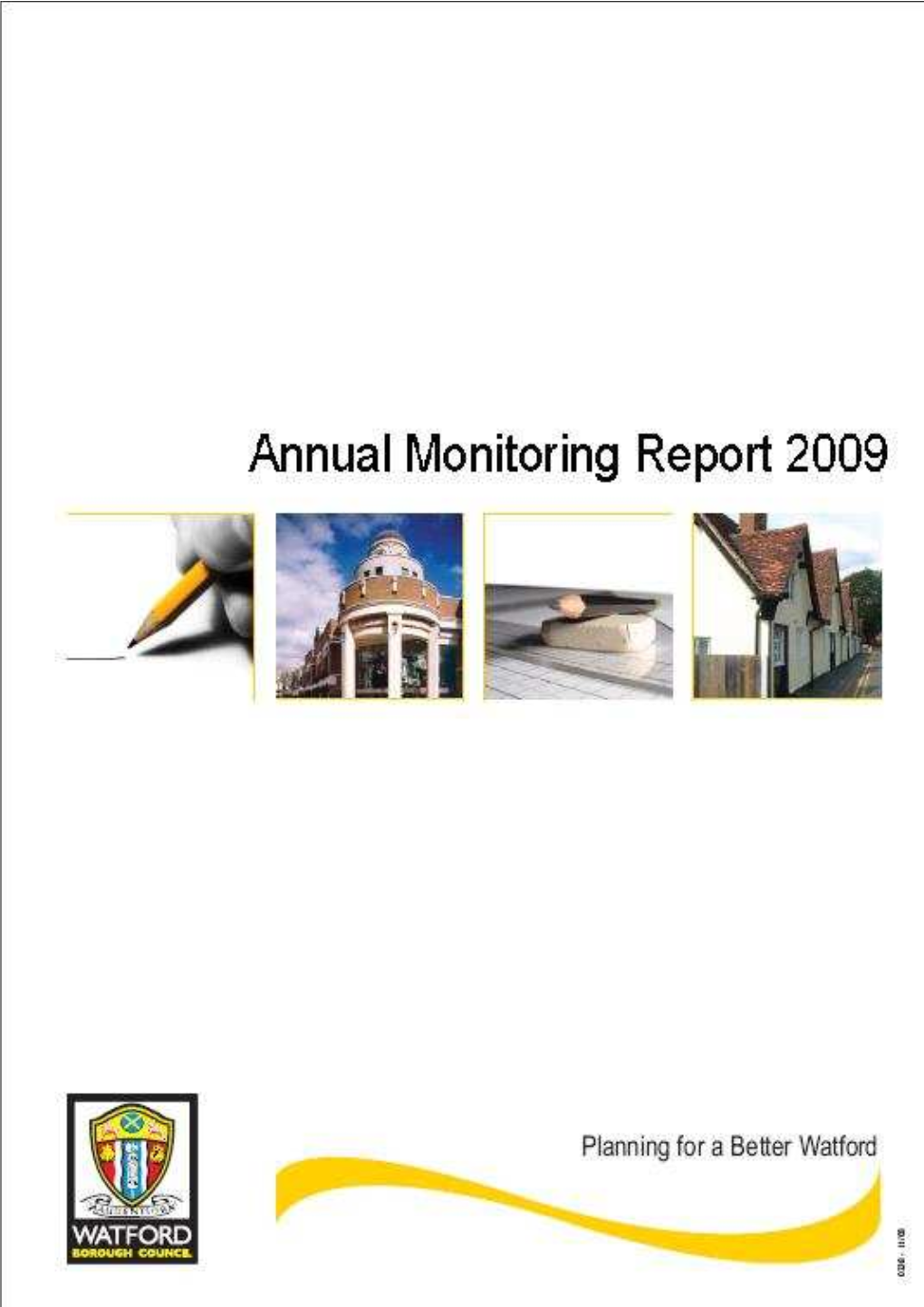 Annual Monitoring Report 2009 Watford Borough Council