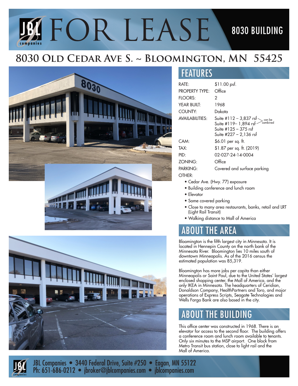 8030 Old Cedar Ave S. ~ Bloomington, MN 55425 FEATURES RATE: $11.00 Psf