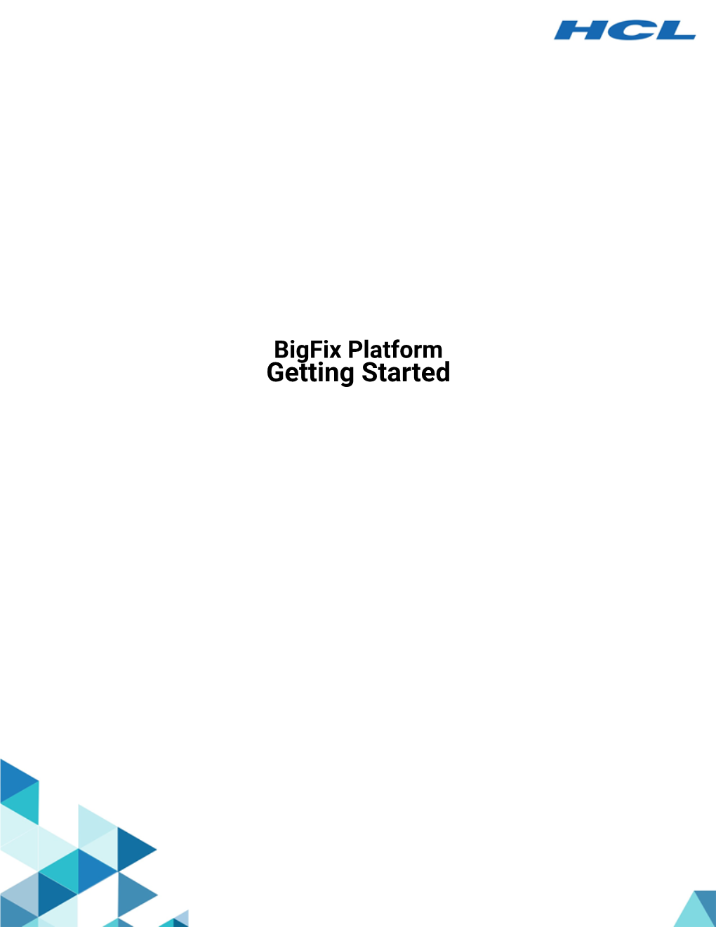 Bigfix Platform Getting Started Special Notice