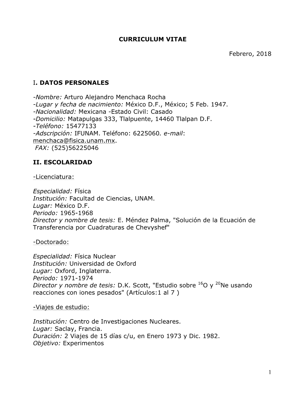 1 CURRICULUM VITAE Febrero, 2018 I. DATOS PERSONALES