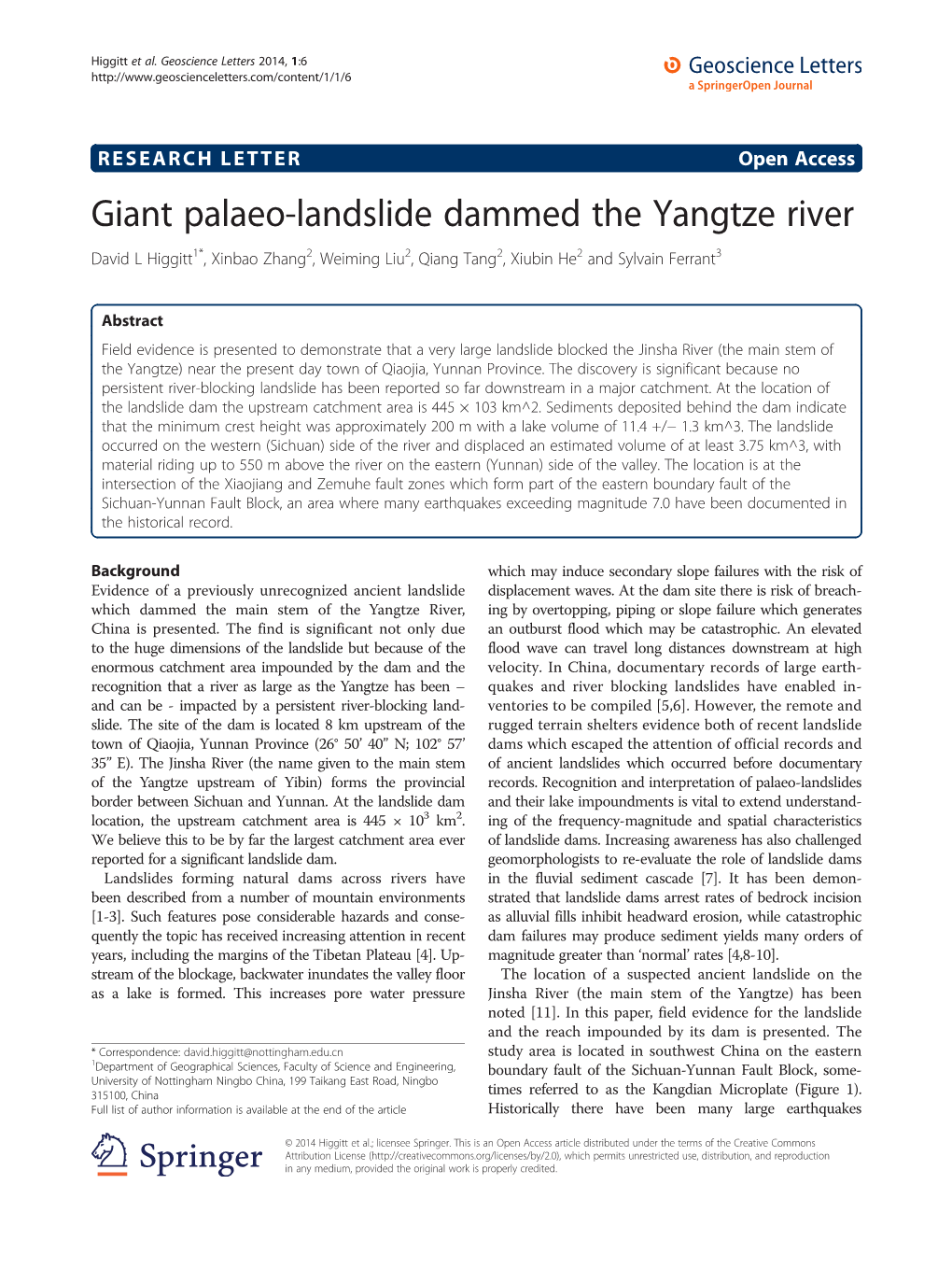 Giant Palaeo-Landslide Dammed the Yangtze River David L Higgitt1*, Xinbao Zhang2, Weiming Liu2, Qiang Tang2, Xiubin He2 and Sylvain Ferrant3