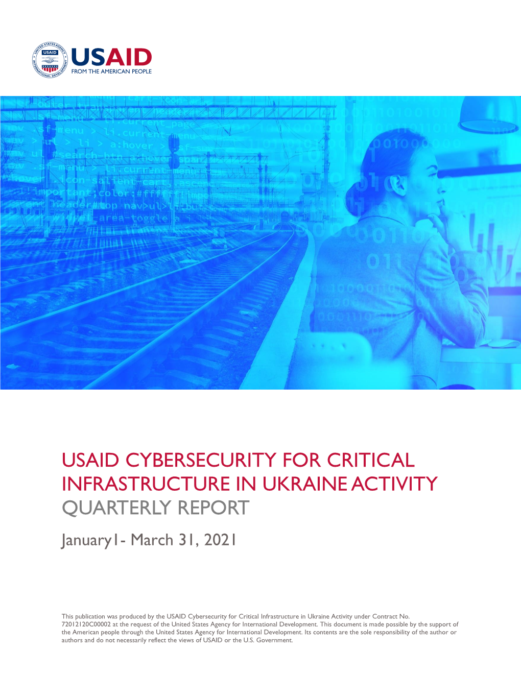 USAID CYBERSECURITY for CRITICAL INFRASTRUCTURE in UKRAINE ACTIVITY QUARTERLY REPORT January1- March 31, 2021