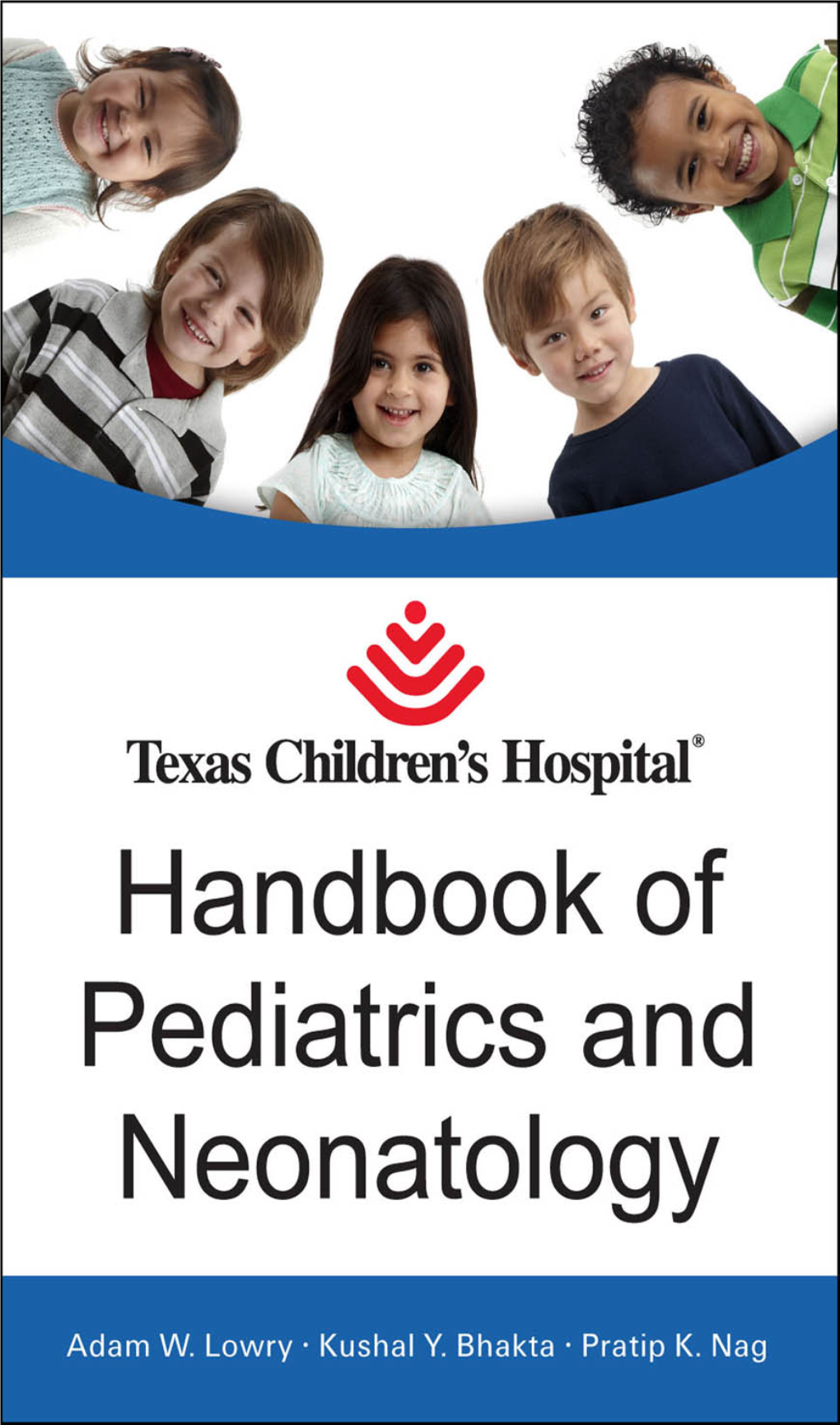 Texas Children's Hospital Handbook of Pediatrics and Neonatology