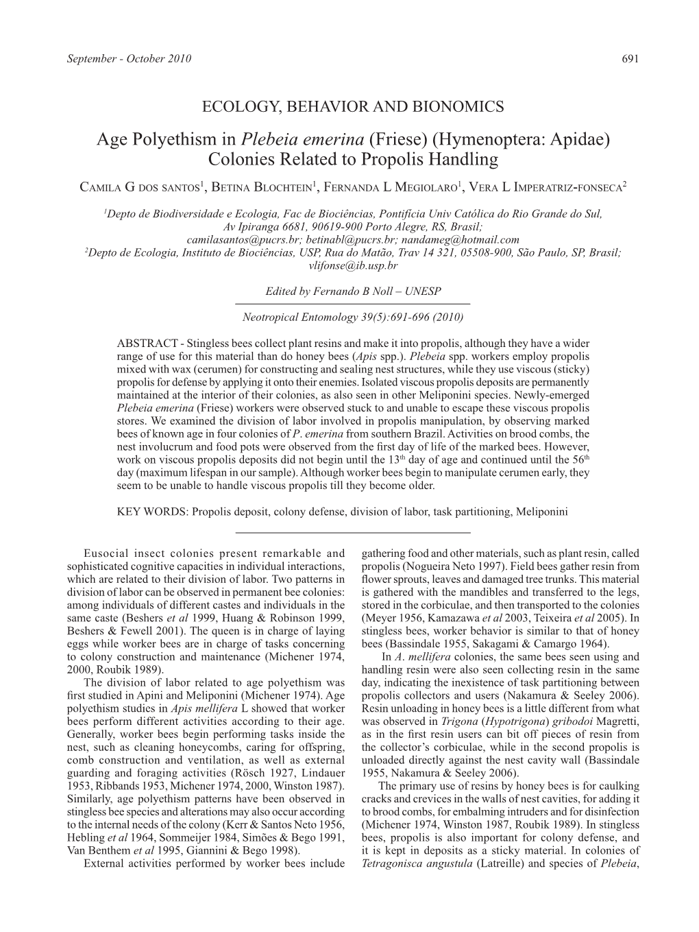 Age Polyethism in Plebeia Emerina (Friese) (Hymenoptera: Apidae) Colonies Related to Propolis Handling