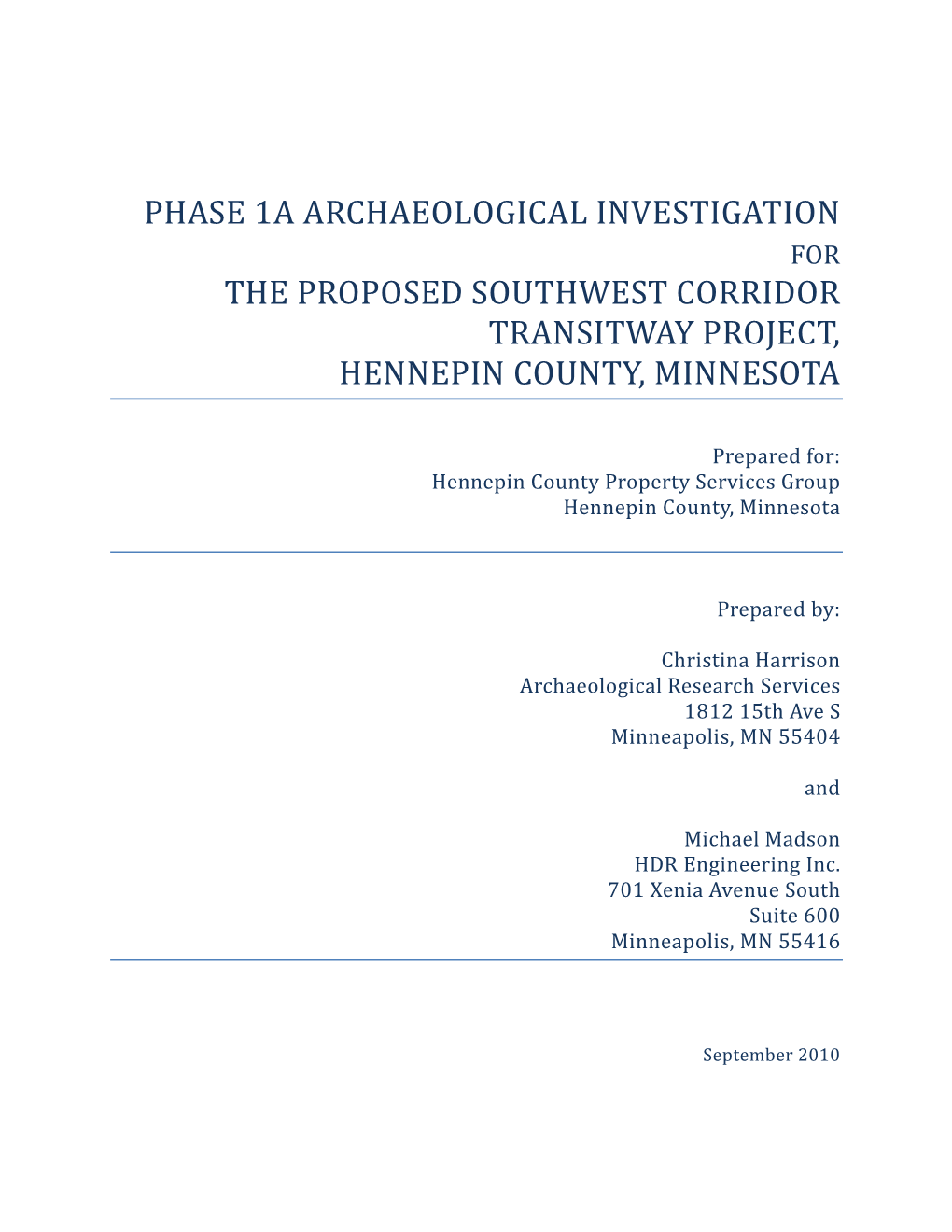 Phase 1A Archaeological Investigation for the Proposed Southwest Corridor Transitway Project, Hennepin County, Minnesota