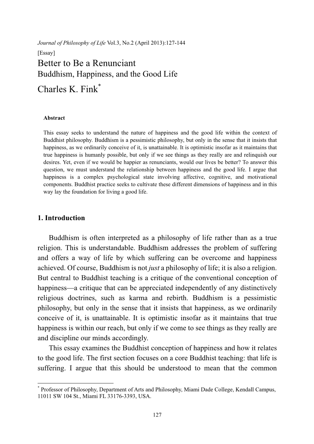 Buddhism, Happiness, and the Good Life Charles K