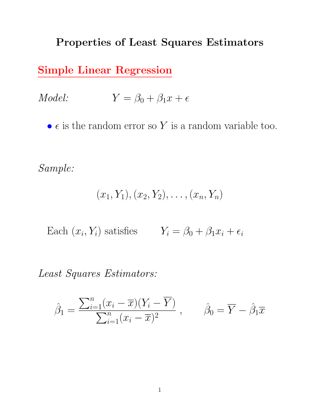 Properties of Least Squares Estimators Simple Linear Regression Model: Y = Β 0 + Β1x + Ε • Ε Is the Random Error So Y Is A