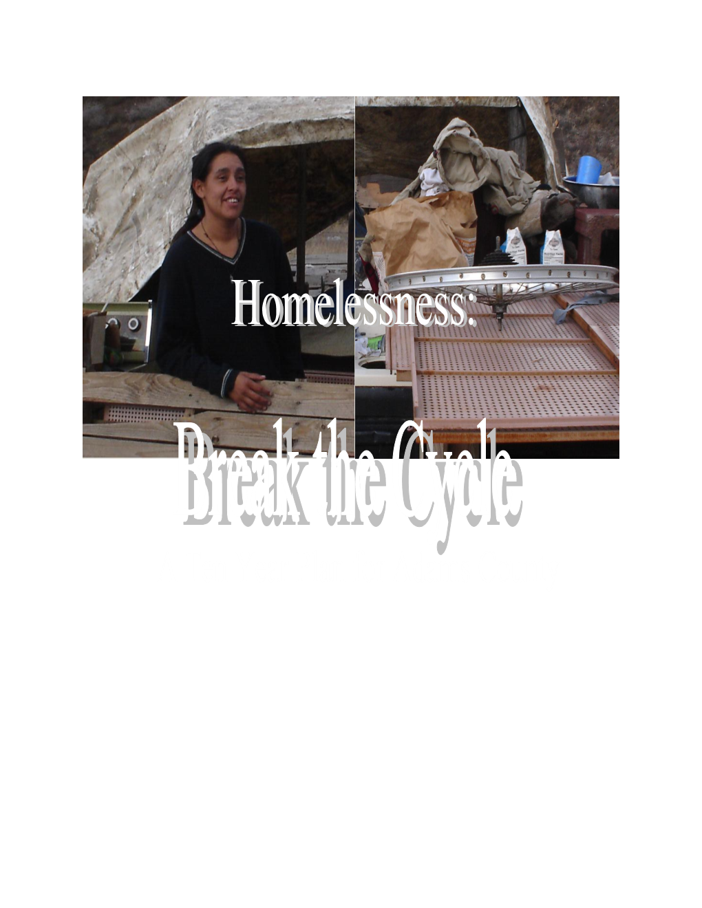 Homelessness: Break the Cycle