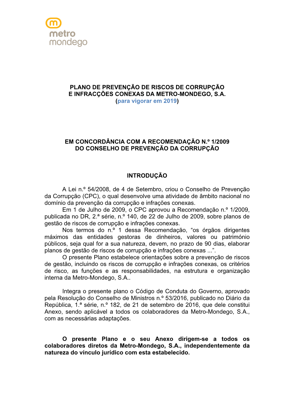 Plano De Prevenção De Riscos De Corrupção E Infracções Conexas Da Metro-Mondego, S.A