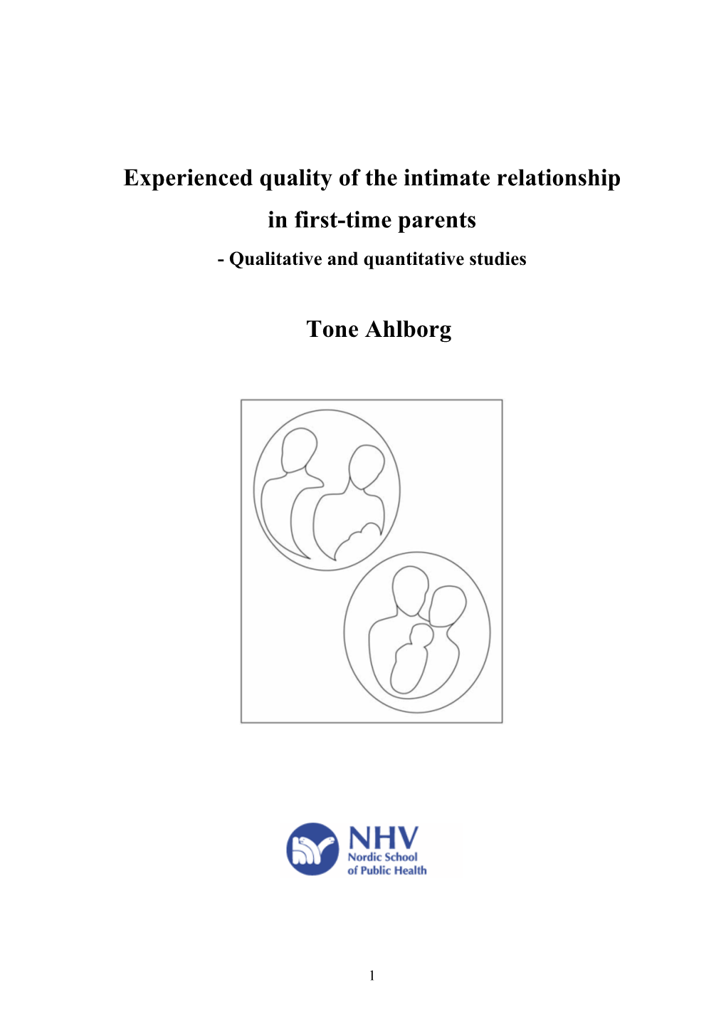 Experienced Quality of the Intimate Relationship in First-Time Parents - Qualitative and Quantitative Studies