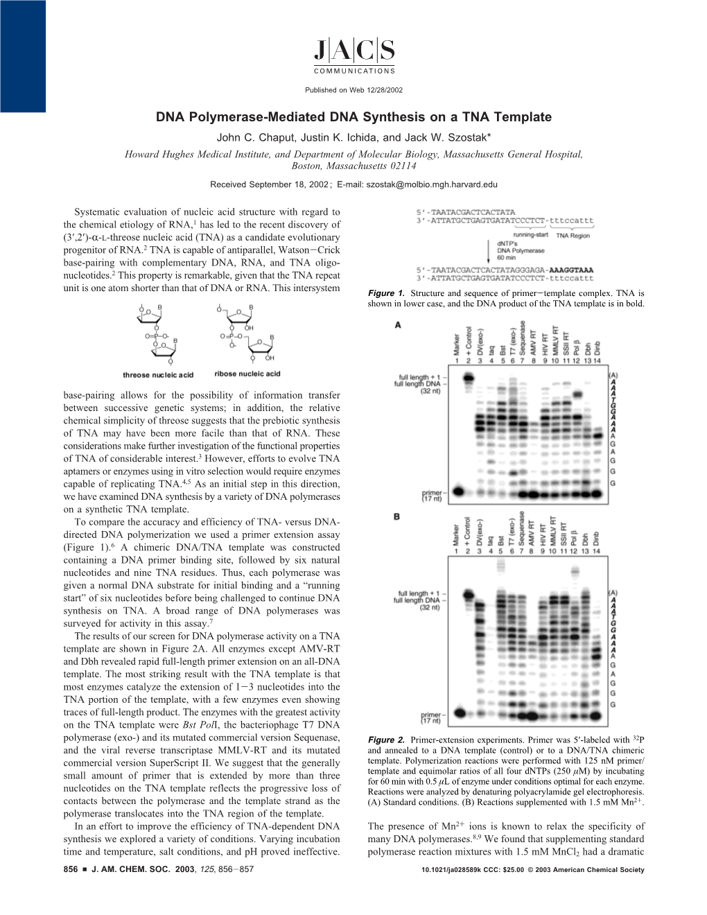 DNA Polymerase-Mediated DNA Synthesis on a TNA Template John C