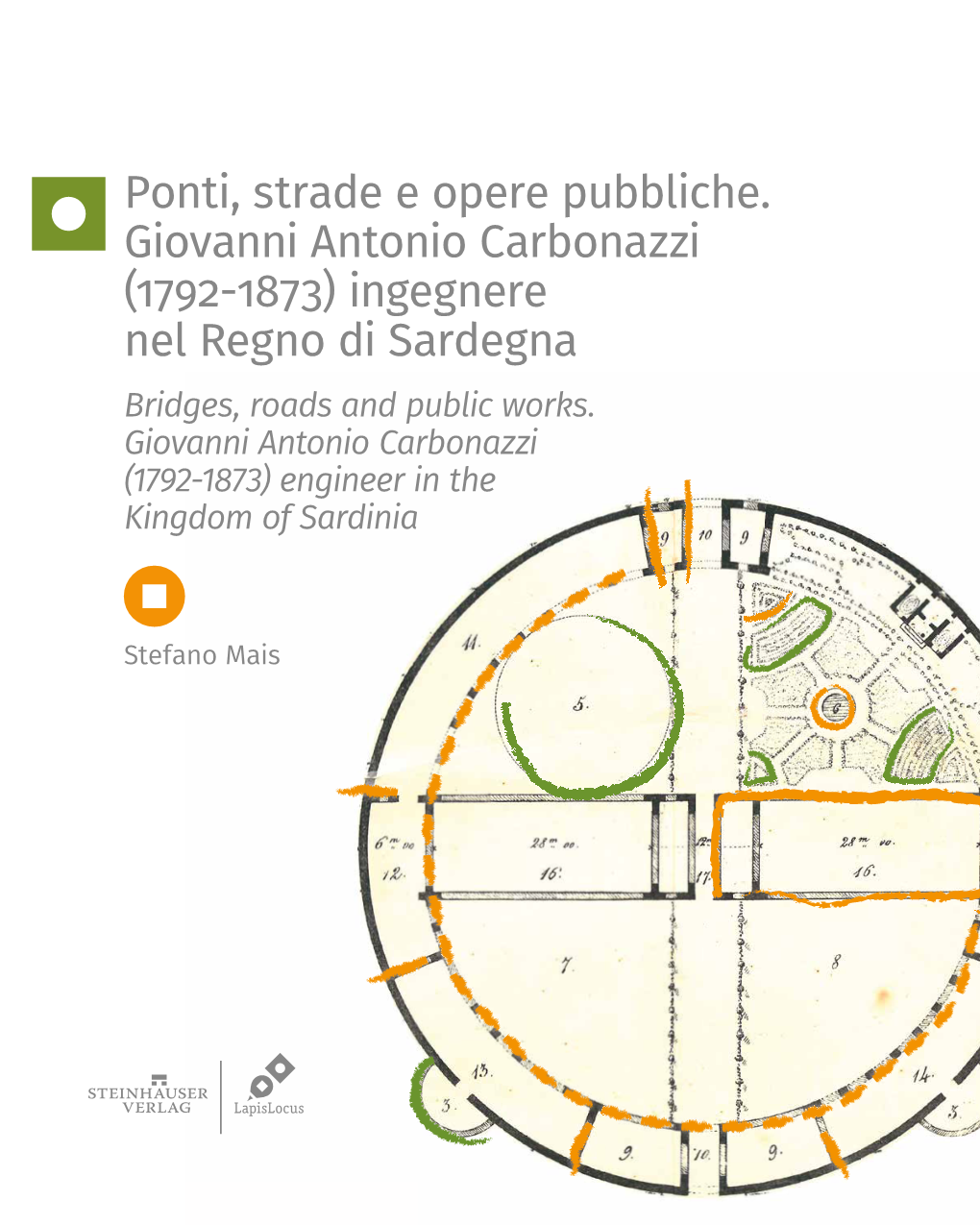 Ponti, Strade E Opere Pubbliche. Giovanni Antonio Carbonazzi Giovanni Antonio Carbonazzi (1792-1873) Engineer in the Kingdom of Sardinia (-) Ingegnere