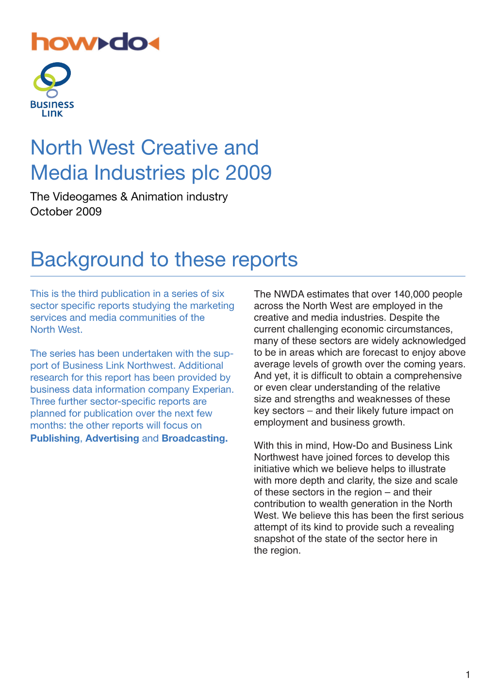 North West Creative and Media Industries Plc 2009 Background To