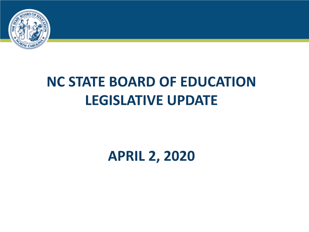 Nc State Board of Education Legislative Update April 2