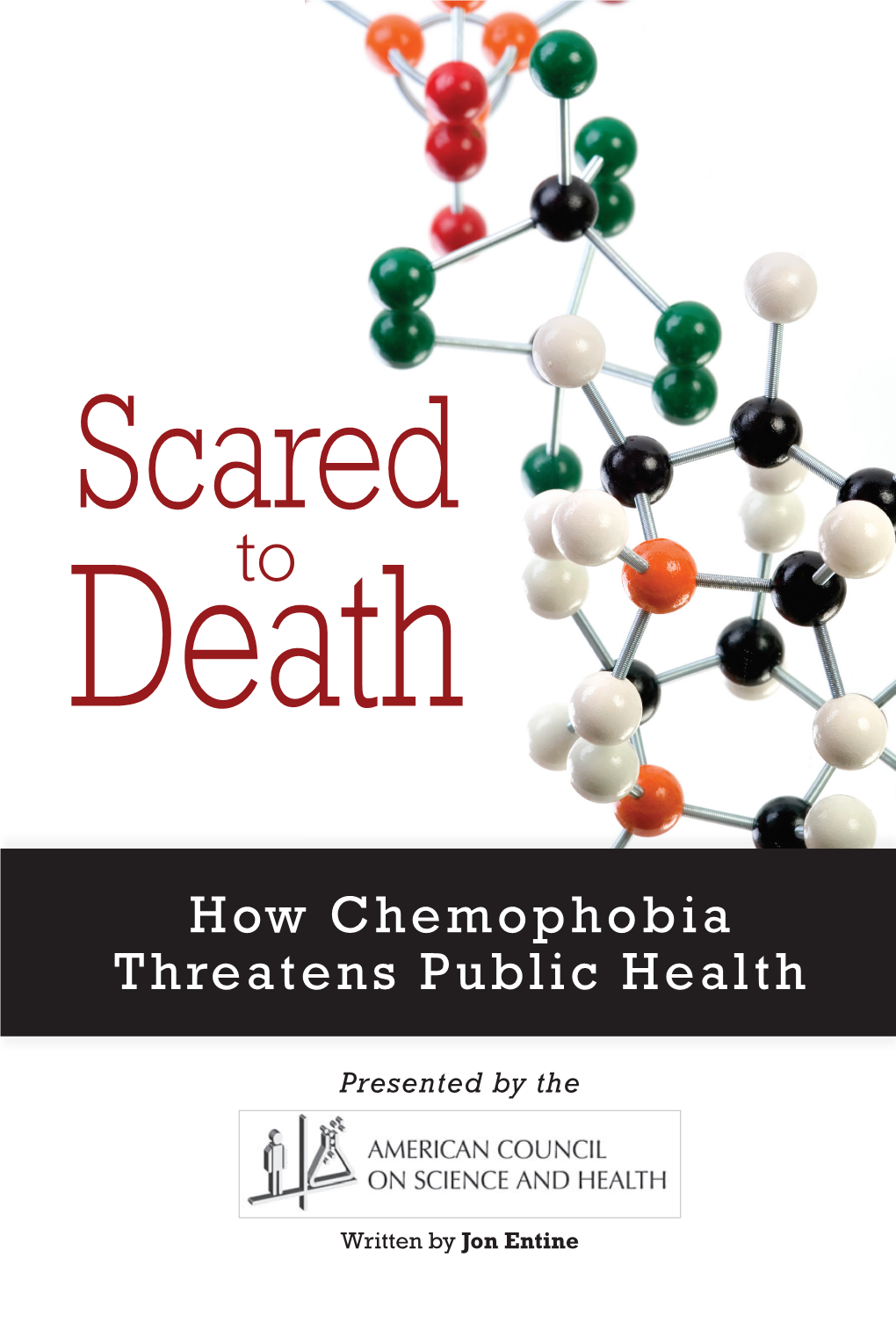 Scared to Death: How Chemophobia Threatens Public Health