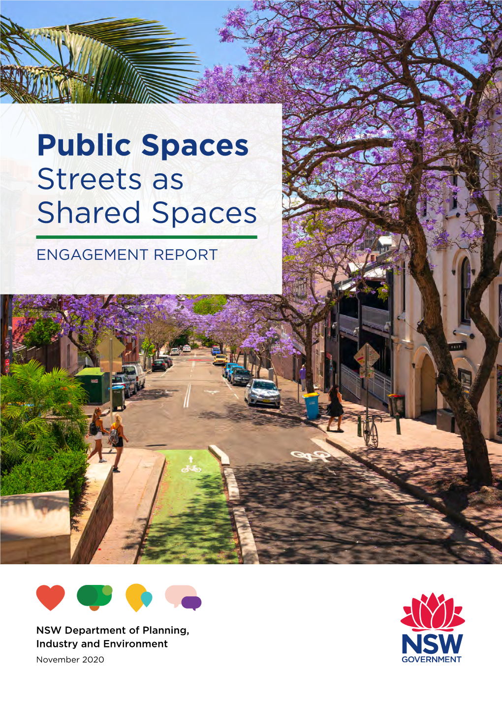 Streets As Shared Spaces Engagement Report Is Based on the Premise Upheld by Aboriginal People That If We Care for Country, It Will Care for Us