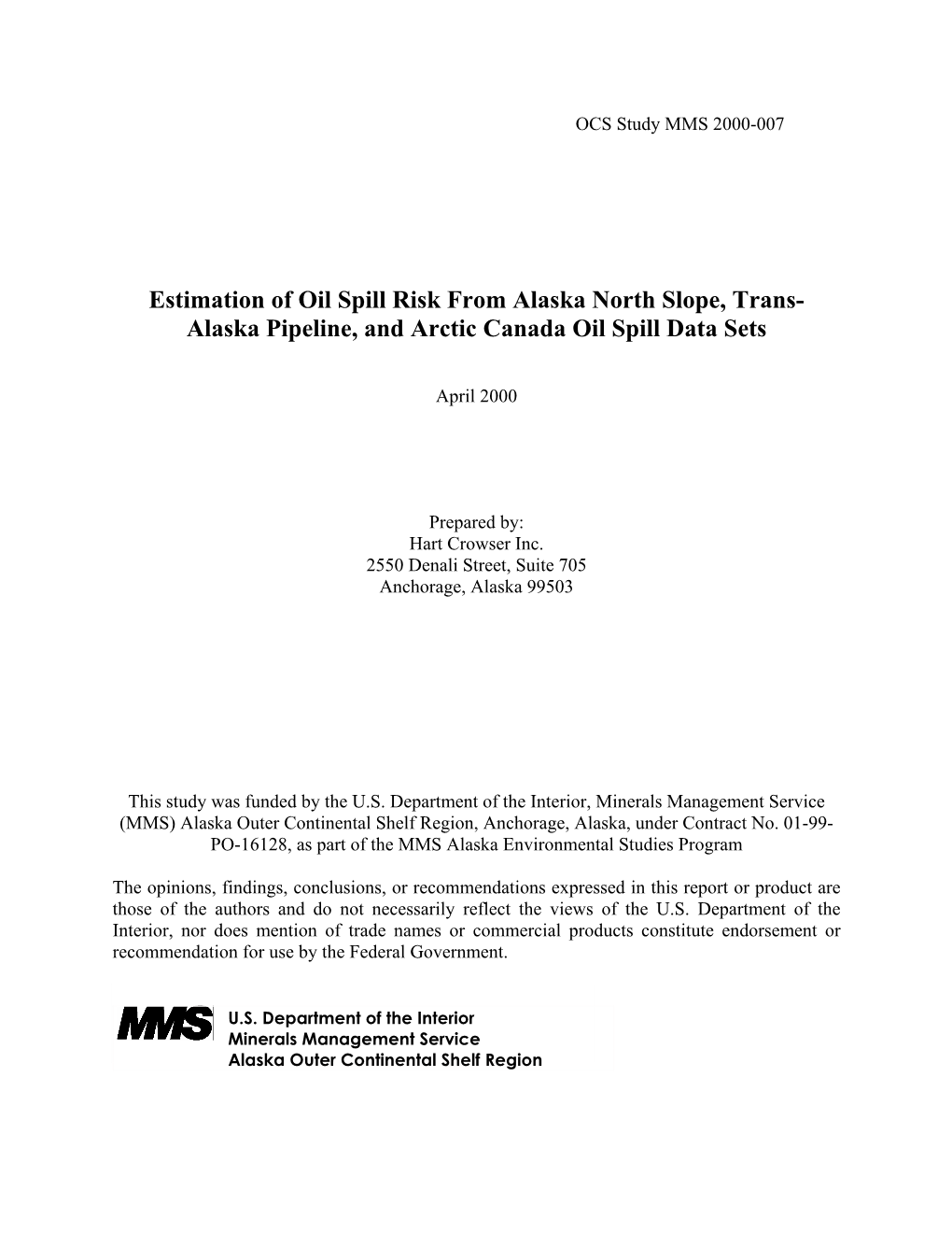 Estimation of Oil Spill Risk from Alaska North Slope, Trans- Alaska Pipeline, and Arctic Canada Oil Spill Data Sets