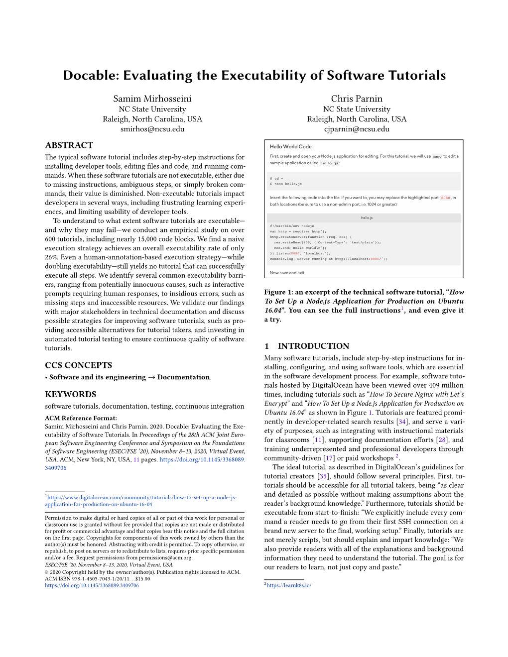 Docable: Evaluating the Executability of Software Tutorials Note: When Installing from the Nodesource PPA, the Node.Js Executable Is Called Nodejs , Rather Than Node