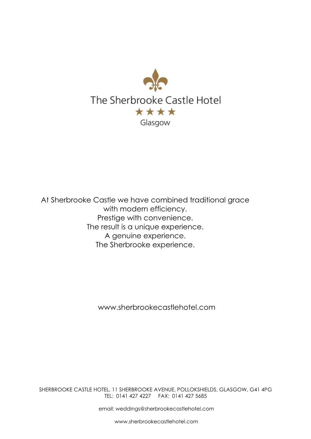 At Sherbrooke Castle We Have Combined Traditional Grace