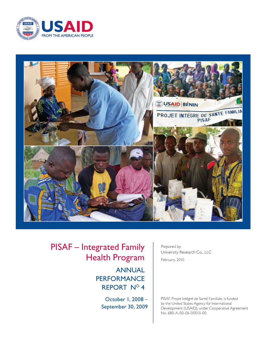 PISAF – Integrated Family Prepared By: University Research Co., LLC Health Program February, 2010 ANNUAL PERFORMANCE REPORT NO 4