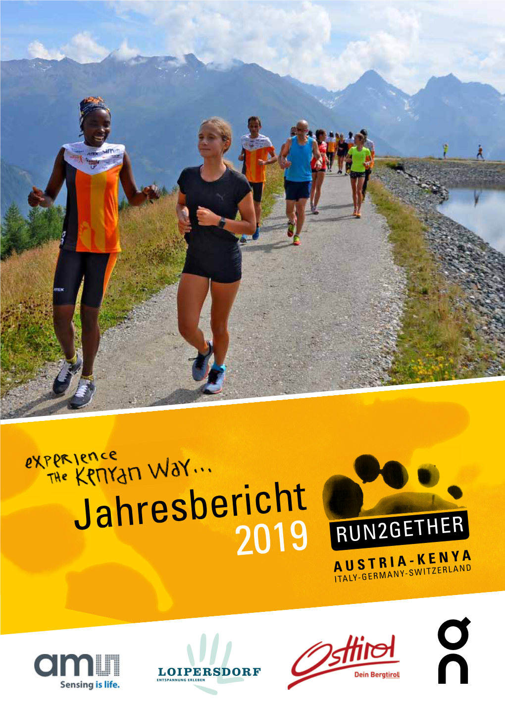 Jahresbericht 2019 RUN 2GETHER AUSTRIA-KENYA ITALY-GERMANY-SWITZERLAND Kerstin Und Daniel Unterstützen Thomas Bei Unseren Laufwochen in Kals Vorwort