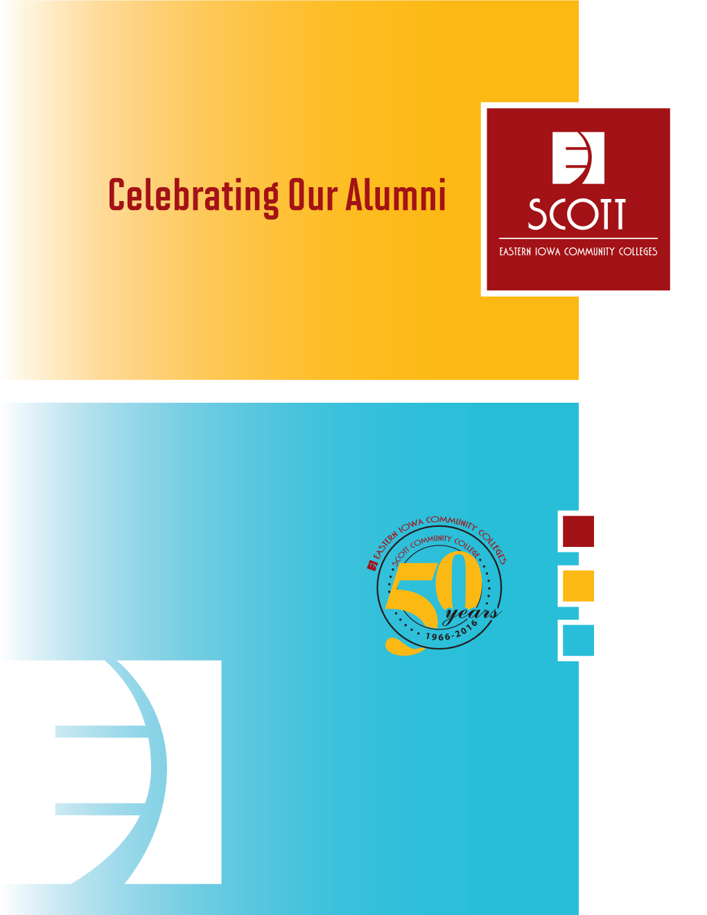 Celebrating Our Alumni Scott Community College’S 50Th Anniversary