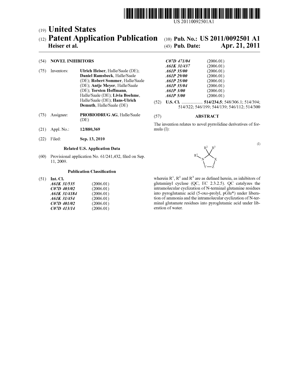 (12) Patent Application Publication (10) Pub. No.: US 2011/0092501 A1 Heiser Et Al