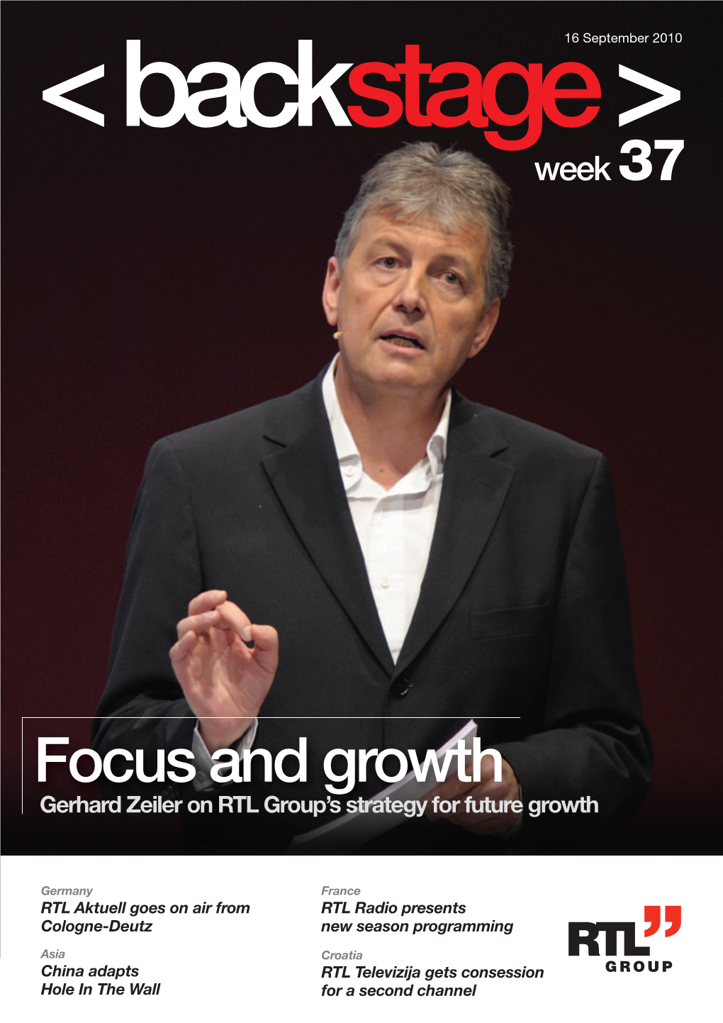 Focus and Growth Gerhard Zeiler on RTL Group’S Strategy for Future Growth