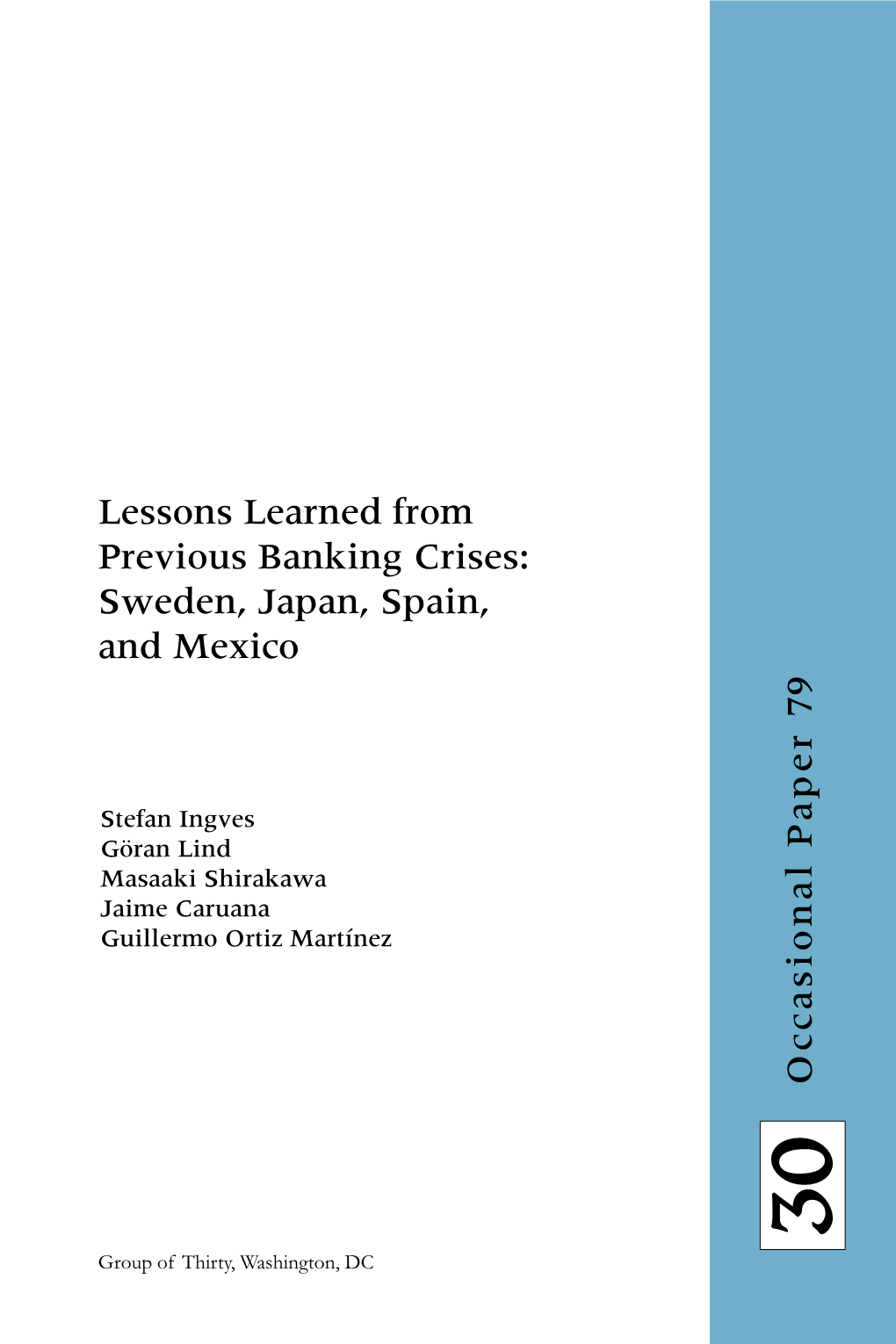 Lessons Learned from Previous Banking Crises: Sweden, Japan, Spain, and Mexico