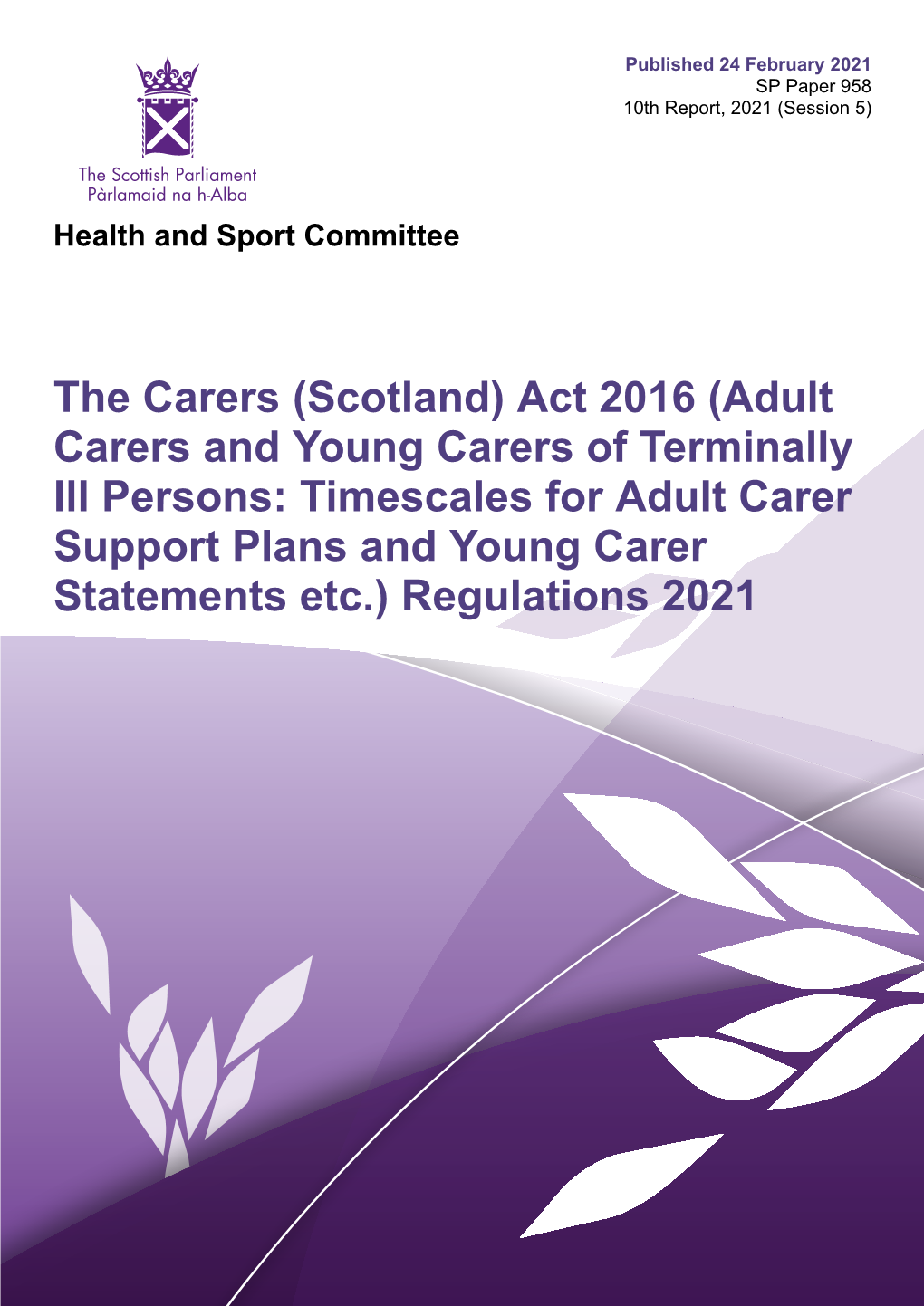 The Carers (Scotland) Act 2016 (Adult Carers and Young Carers Of