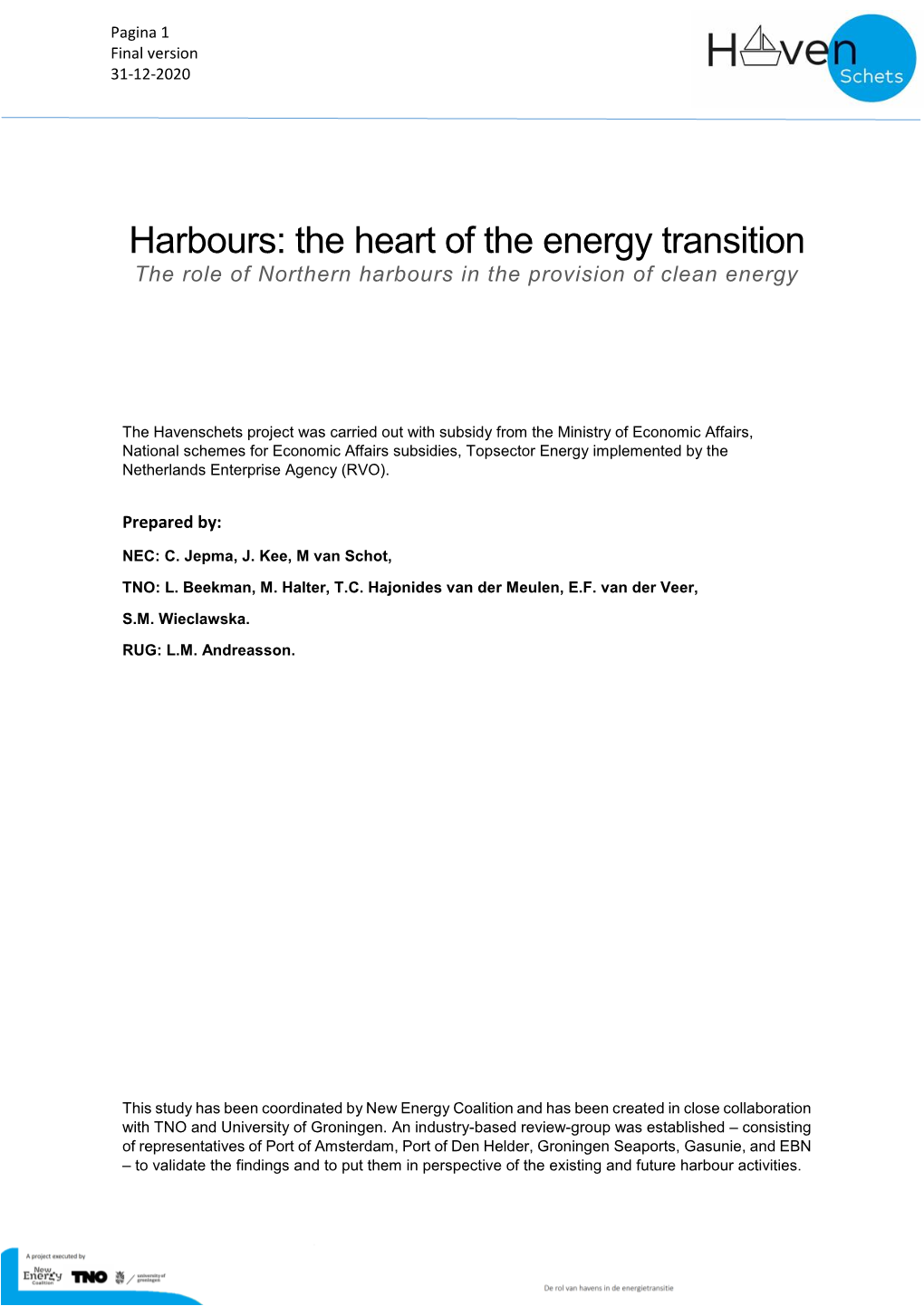 Harbours: the Heart of the Energy Transition the Role of Northern Harbours in the Provision of Clean Energy