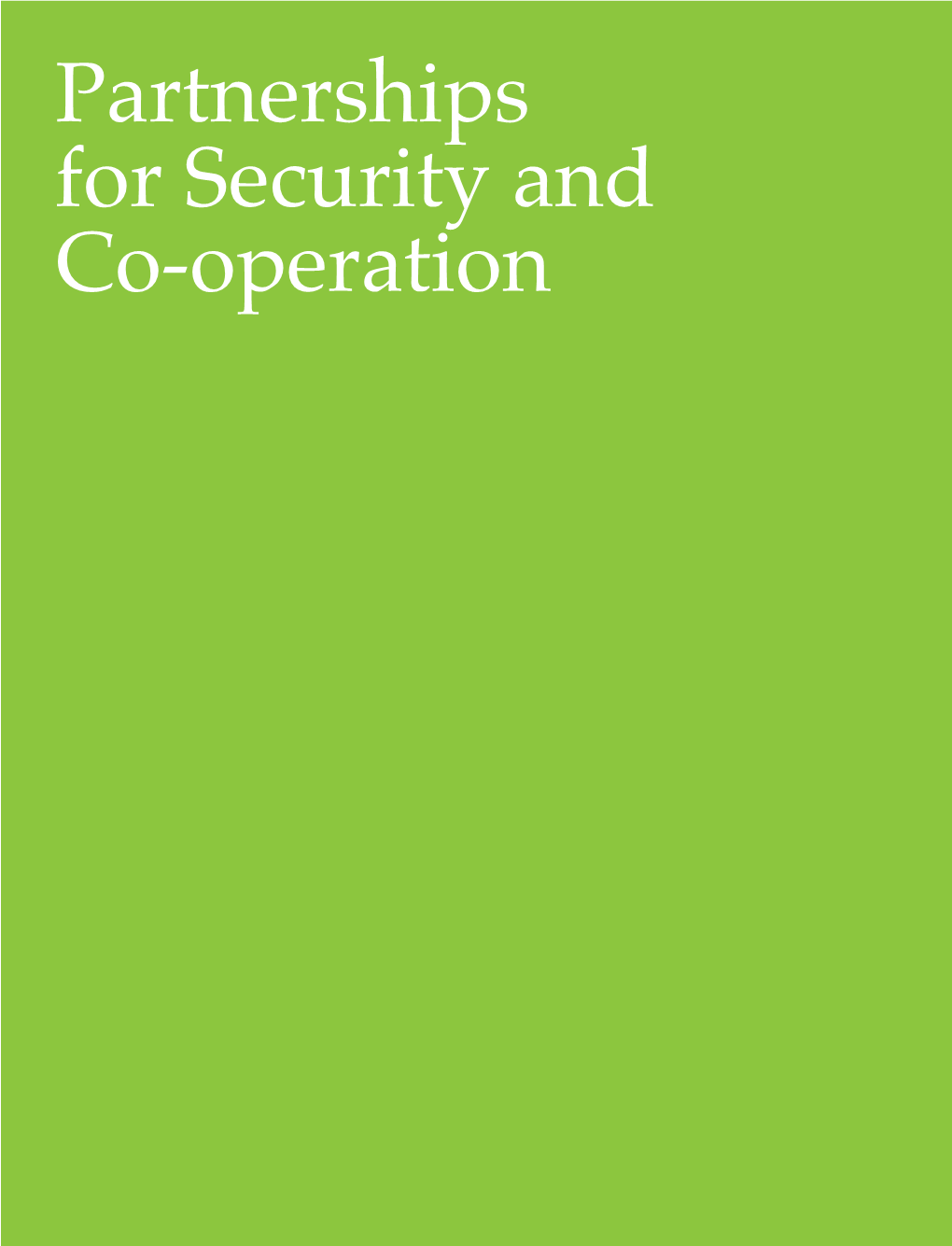 Partnerships for Security and Co-Operation Partnerships for Security and Co-Operation