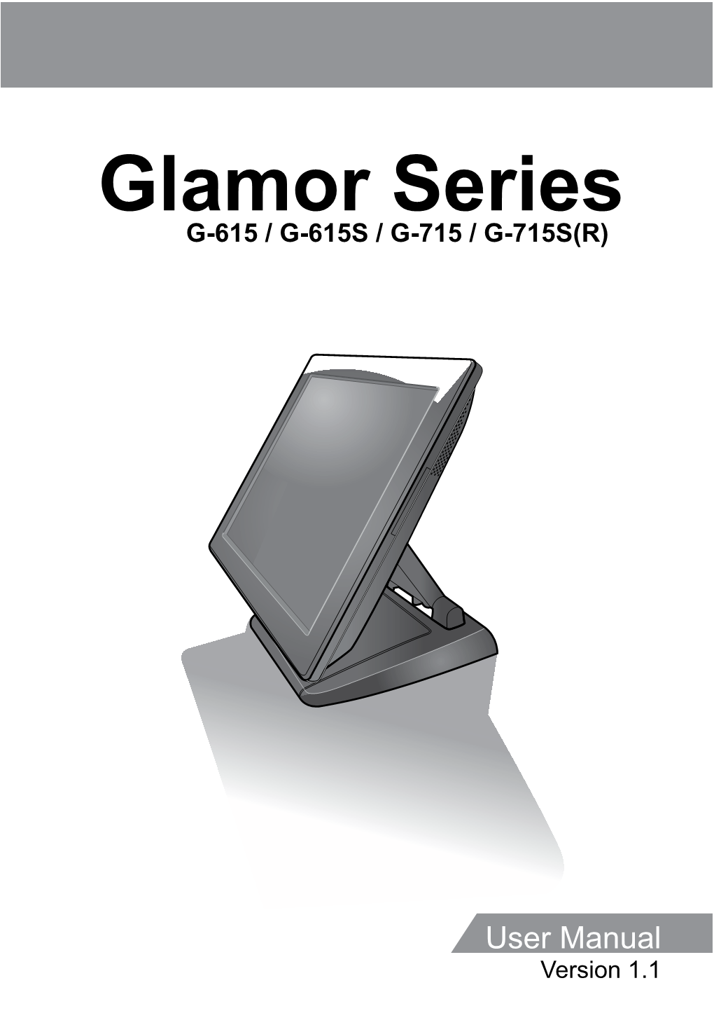 Glamor Series G-615 / G-615S / G-715 / G-715S(R)