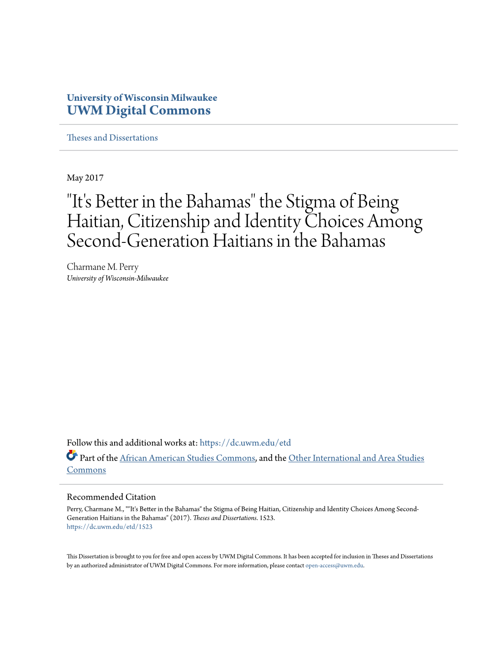 "It's Better in the Bahamas" the Stigma of Being Haitian, Citizenship and Identity Choices Among Second-Generation Haitians in the Bahamas Charmane M