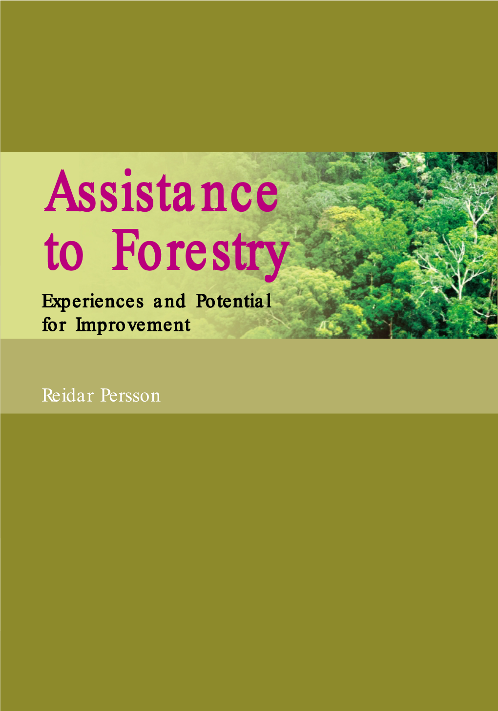 Assistance to Forestry Experiences and Potential for Improvement