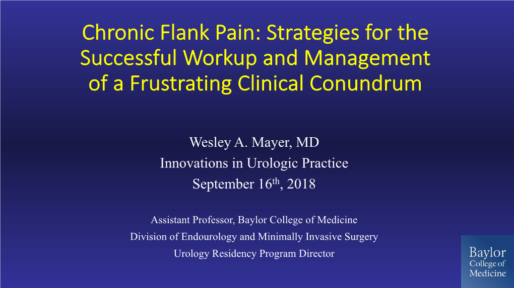 Chronic Flank Pain: Strategies for the Successful Workup and Management of a Frustrating Clinical Conundrum