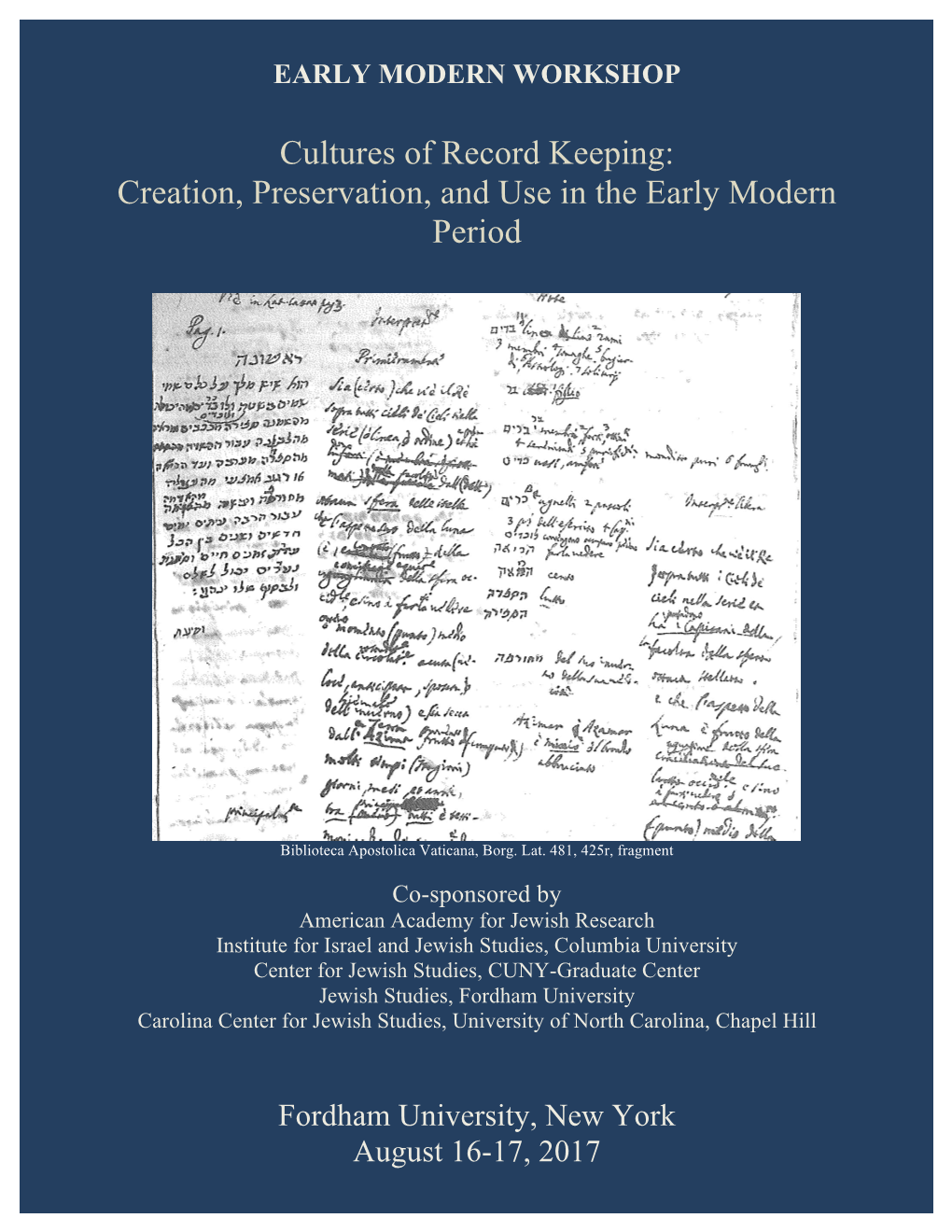 Volume 14: Cultures of Record Keeping: Creation, Preservation, and Use in the Early Modern Period, Fordham University, New York, August 16-17, 2017