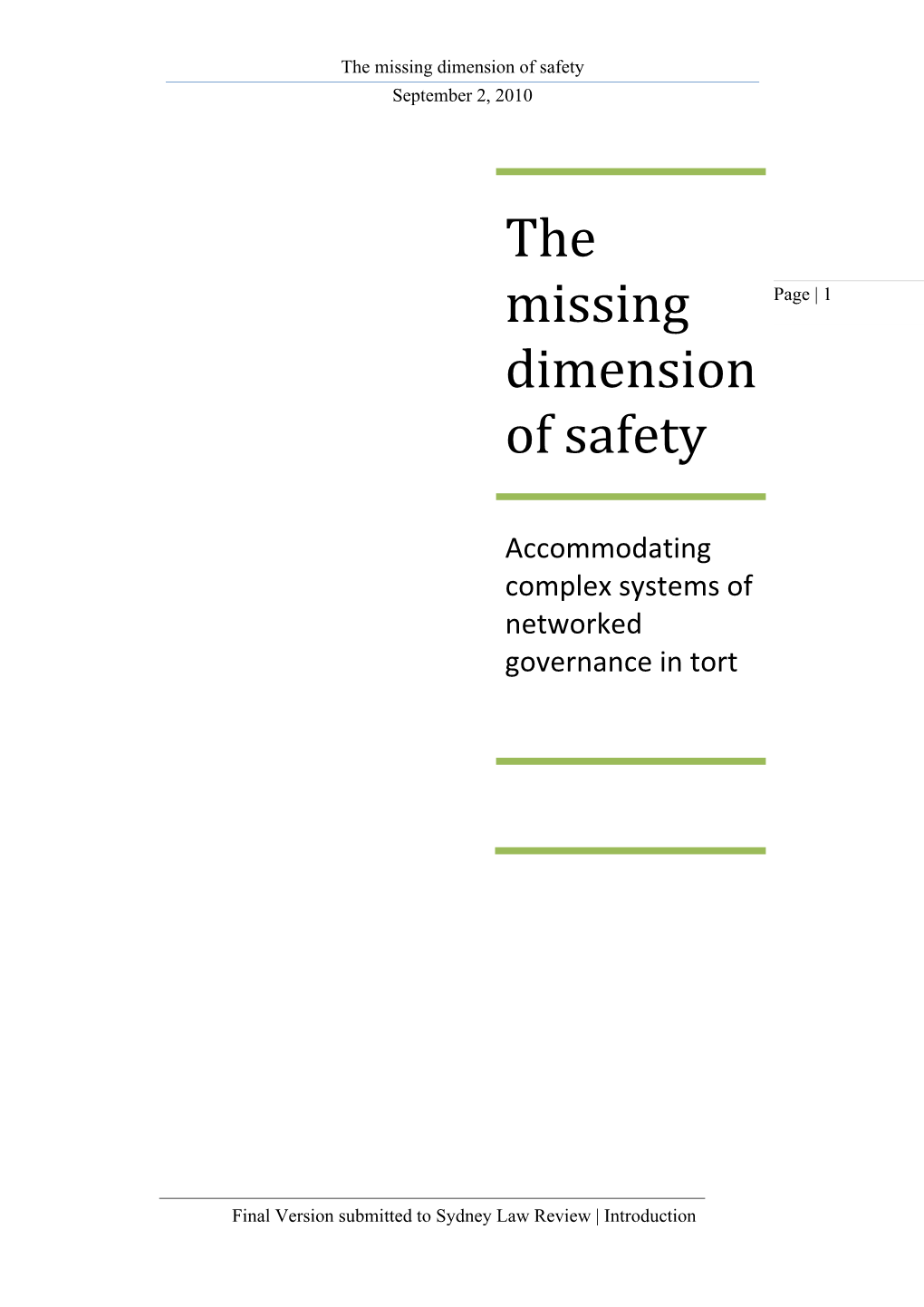 The Missing Dimension of Safety September 2, 2010