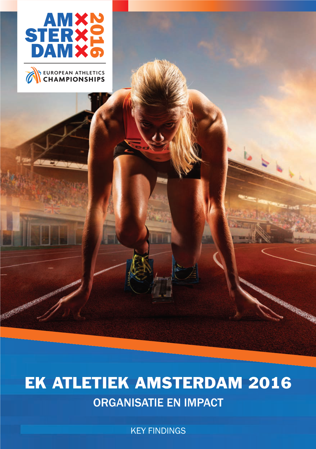Ek Atletiek Amsterdam 2016 Organisatie En Impact