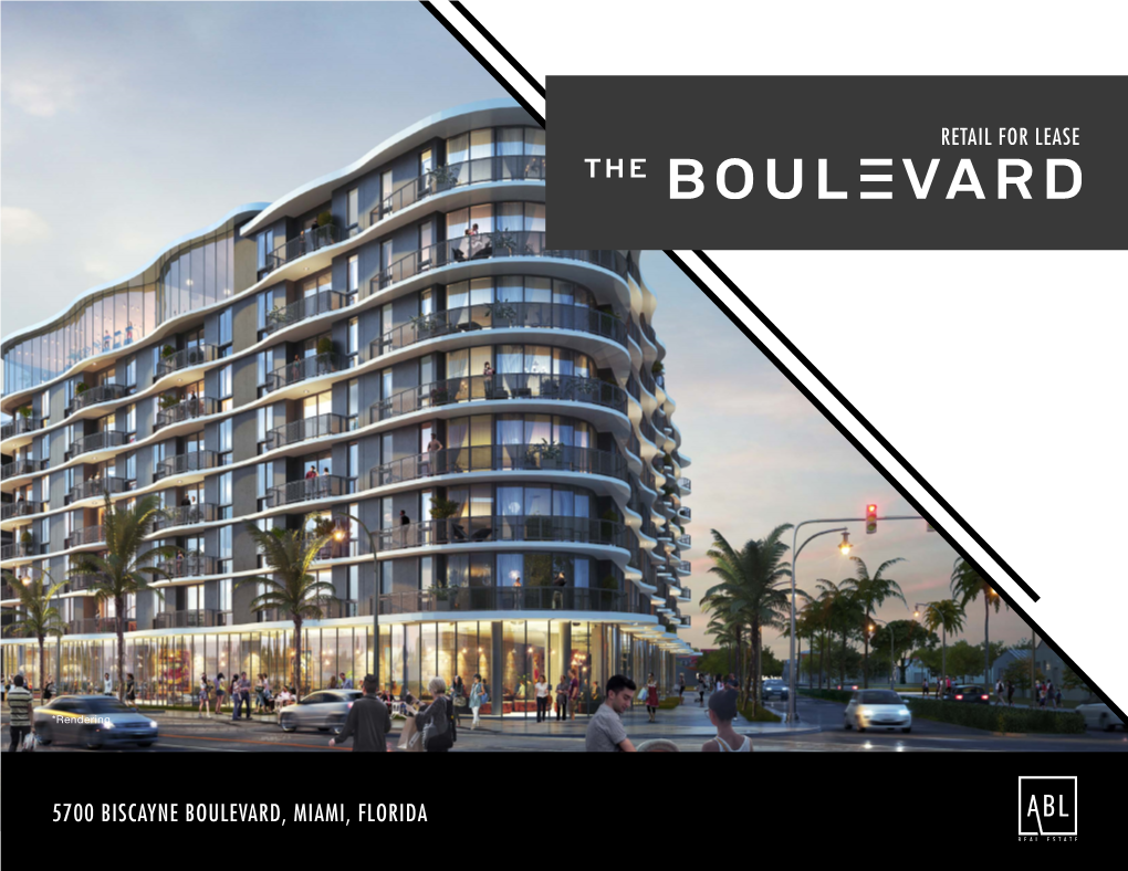 5700 BISCAYNE BOULEVARD, MIAMI, FLORIDA Imagine an Urban Center with Authentic Retail