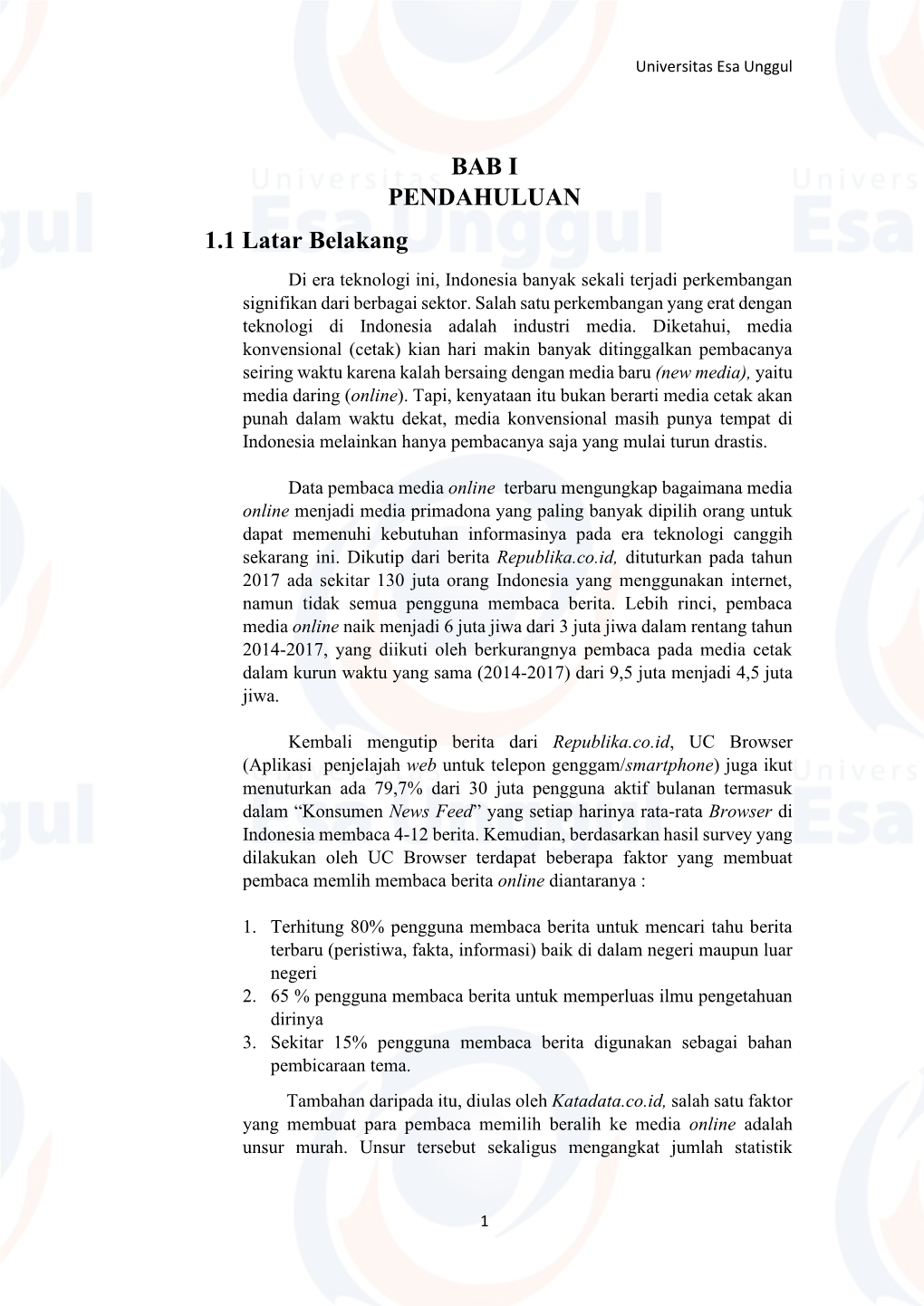 BAB I PENDAHULUAN 1.1 Latar Belakang Di Era Teknologi Ini, Indonesia Banyak Sekali Terjadi Perkembangan Signifikan Dari Berbagai Sektor