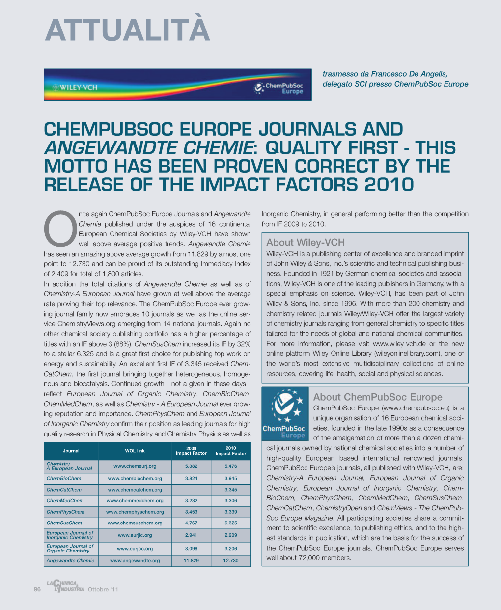 Chempubsoc Europe Journals and Angewandte Chemie : Quality First - This Motto Has Been Proven Correct by the Release of the Impact Factors 2010