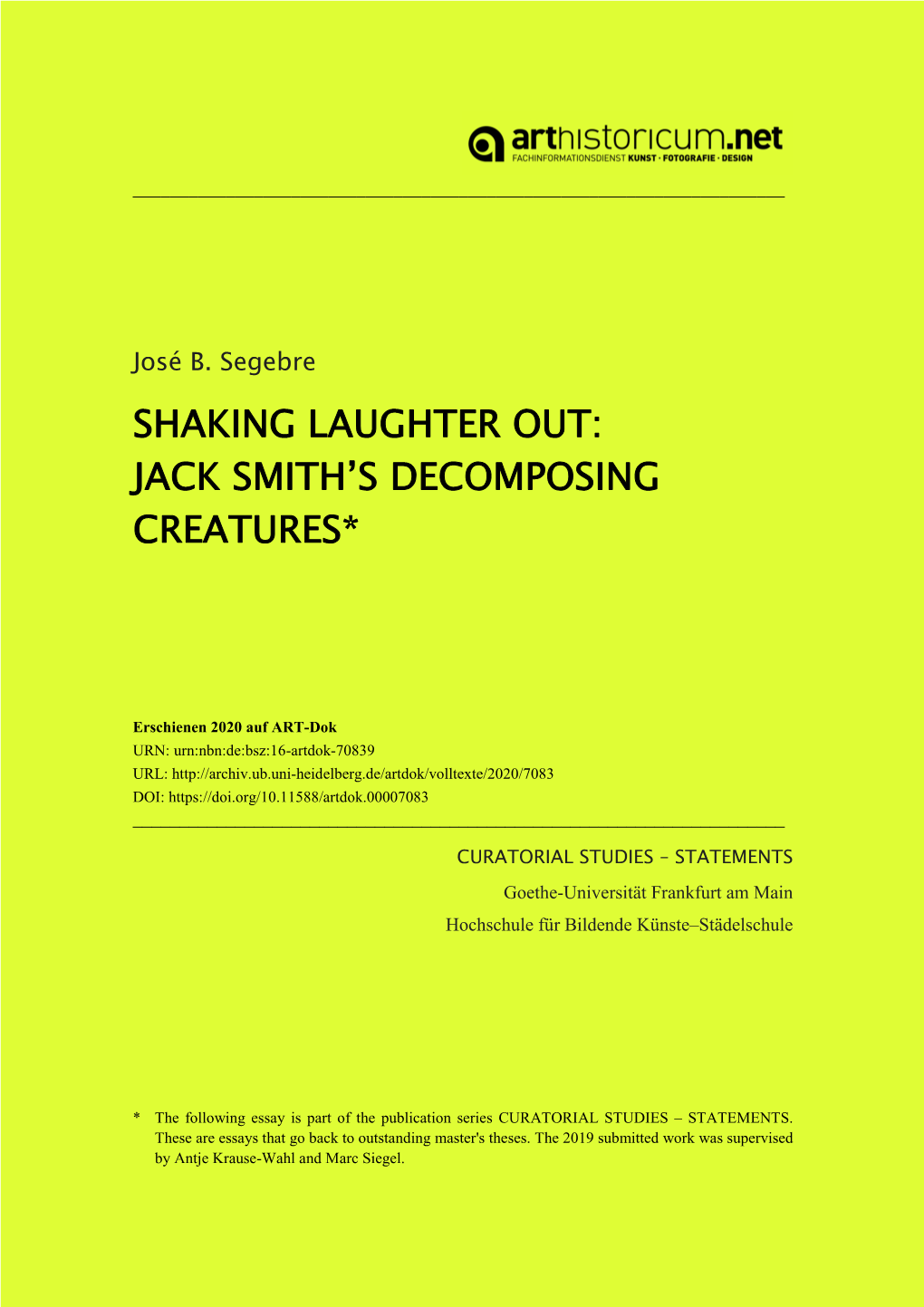 Shaking Laughter Out: Jack Smith's Decomposing Creatures*