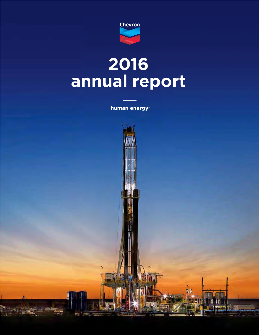 Chevron Corporation 2016 Annual Report 29Th Consecutive Year 2016 Marked the 29Th Consecutive Year We Increased the Annual Per-Share Dividend Payout