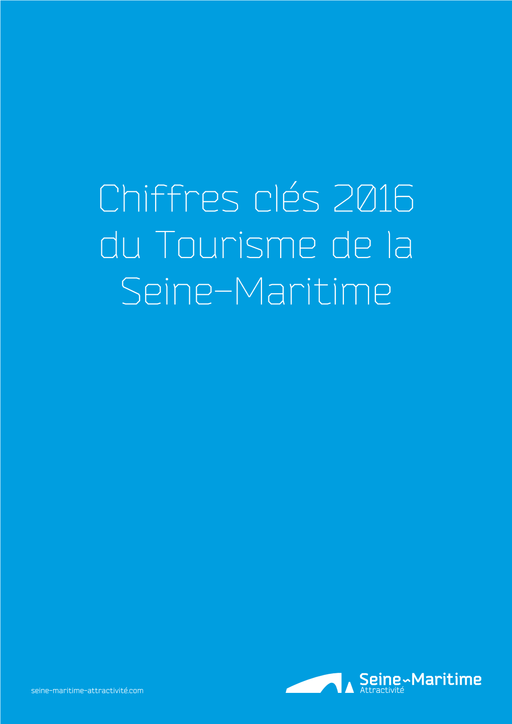 Chiffres Clés 2016 Du Tourisme De La Seine‑Maritime