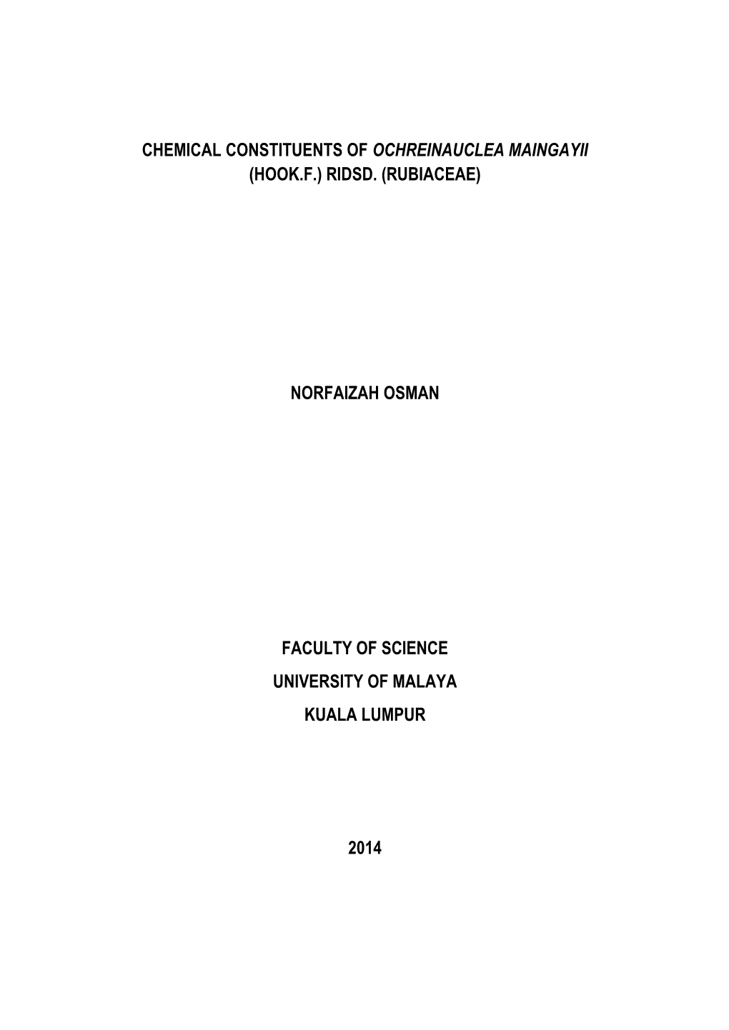 Chemical Constituents of Ochreinauclea Maingayii (Hook.F.) Ridsd